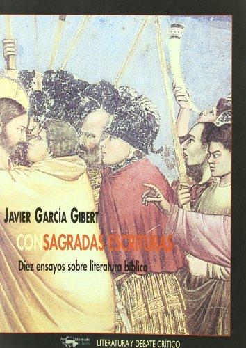 CON SAGRADAS ESCRITURAS Autor Javier García Gibert | Ensayos sobre LITERATURA BIBLICA.